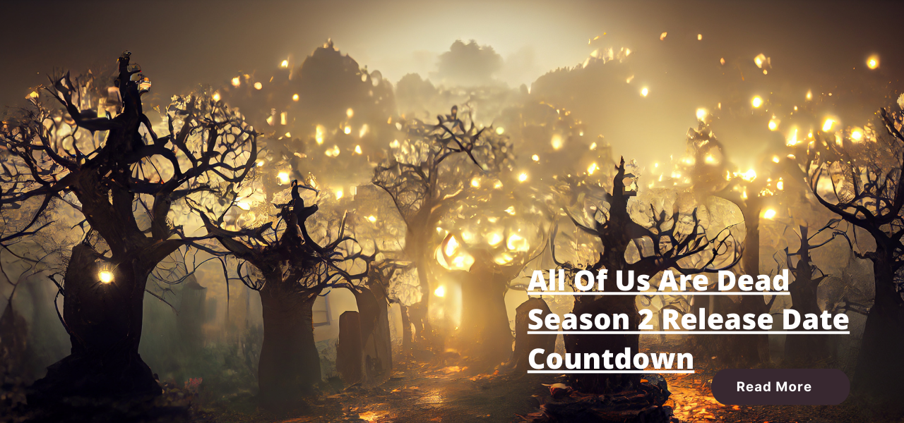 All of us are dead season 2 release date : THE COUNT DOWM BEGINS